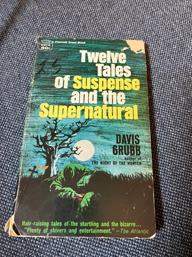 Twelve Tales of Suspense and the Supernatural, by Davis Grubb